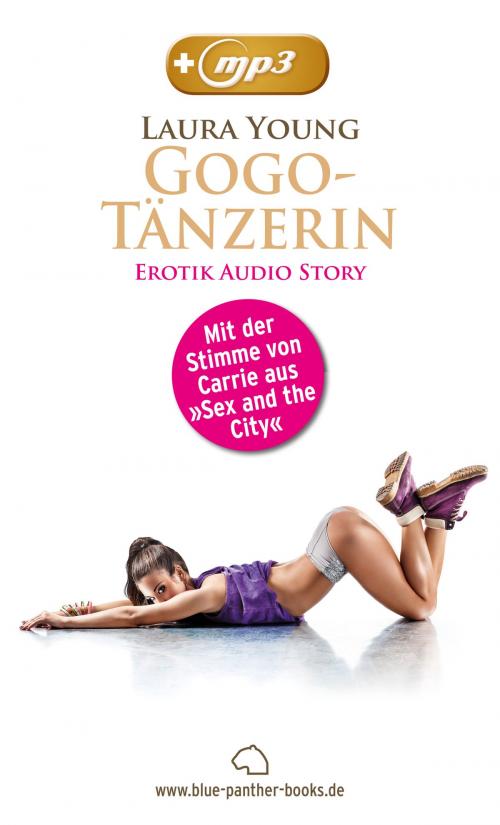 Cover of the book GogoTänzerin | Erotik Audio Story | Erotisches Hörbuch by Laura Young, blue panther books
