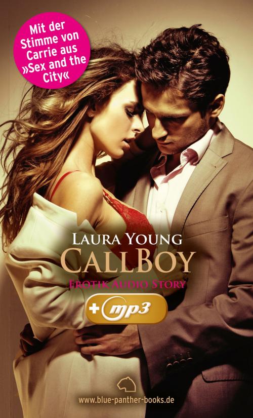 Cover of the book CallBoy | Erotik Audio Story | Erotisches Hörbuch by Laura Young, blue panther books