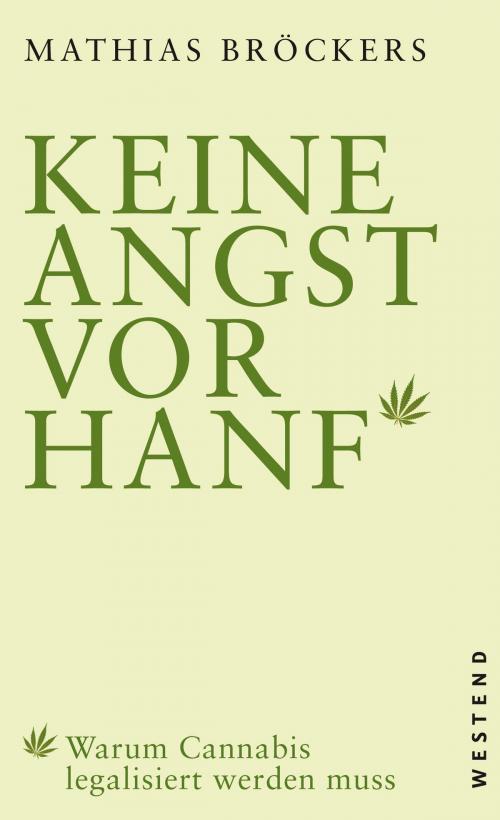 Cover of the book Keine Angst vor Hanf! by Mathias Bröckers, Westend Verlag