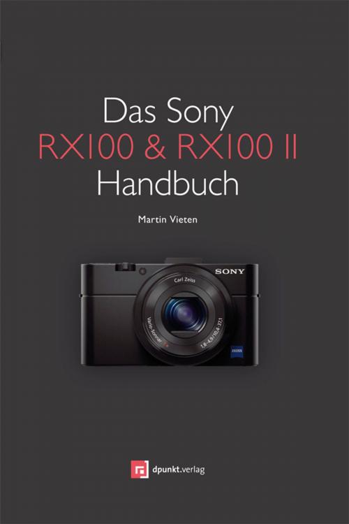 Cover of the book Das Sony RX100 & RX100 II Handbuch by Martin Vieten, dpunkt.verlag