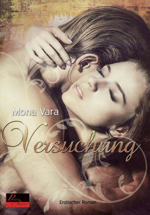 Cover of the book Versuchung by Mona Vara, Plaisir d'Amour Verlag