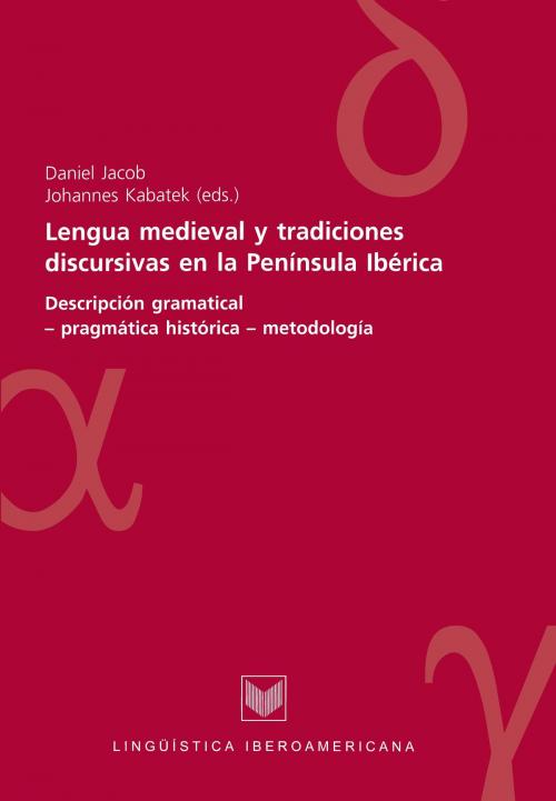 Cover of the book Lengua medieval y tradiciones discursivas en la Península Ibérica by , Iberoamericana Editorial Vervuert