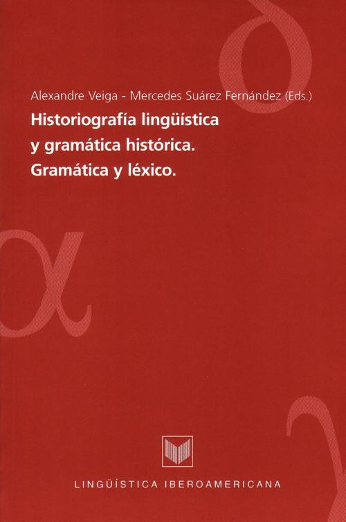 Cover of the book Historiografía lingüística y gramática histórica by , Iberoamericana Editorial Vervuert