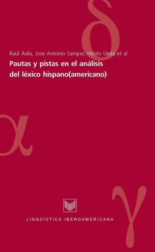 Cover of the book Pautas y pistas en el análisis del léxico hispano(americano) by , Iberoamericana Editorial Vervuert