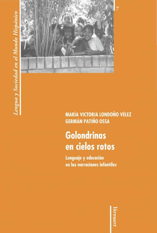 Cover of the book Golondrinas en cielos rotos by María Victoria Londoño Vélez, Germán Patiño Ossa, Iberoamericana Editorial Vervuert