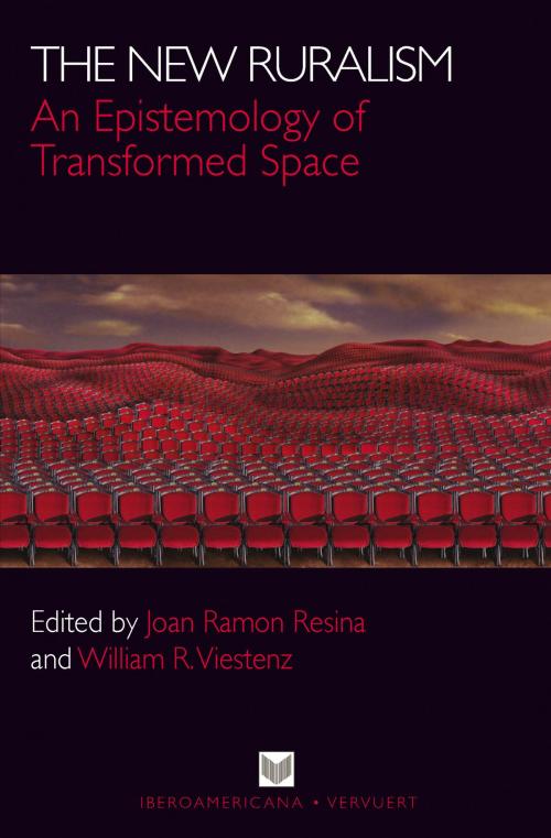 Cover of the book The New Ruralism: An Epistemology of Transformed Space by , Iberoamericana Editorial Vervuert