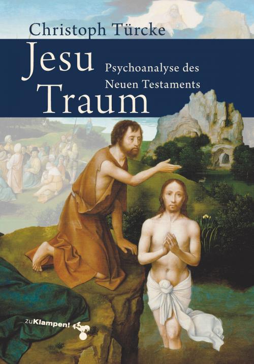 Cover of the book Jesu Traum by Christoph Türcke, zu Klampen Verlag