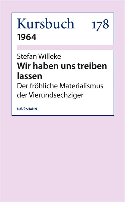 Cover of the book Wir haben uns treiben lassen by Stefan Willeke, Murmann Publishers GmbH