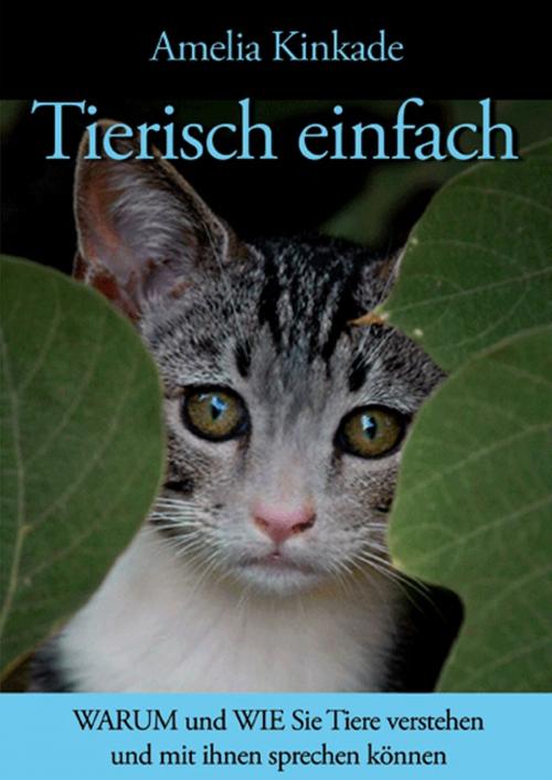 Cover of the book Tierisch einfach by Amelia Kinkade, Reichel Verlag