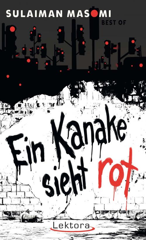 Cover of the book Ein Kanake sieht rot by Sulaiman Masomi, Lektora