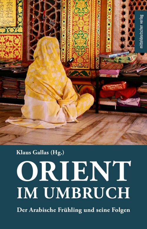 Cover of the book Orient im Umbruch by , mdv Mitteldeutscher Verlag