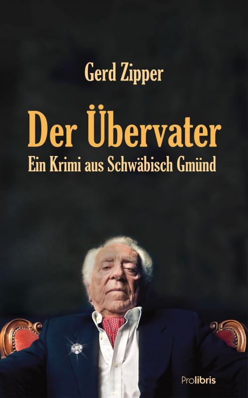 Cover of the book Der Übervater by Gerd Zipper, Prolibris Verlag