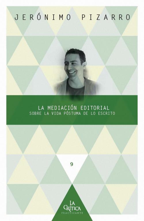 Cover of the book La mediación editorial by Jerónimo Pizarro, Iberoamericana Editorial Vervuert