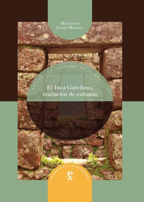 Cover of the book El Inca Garcilaso traductor de culturas by Mercedes López-Baralt, Iberoamericana Editorial Vervuert