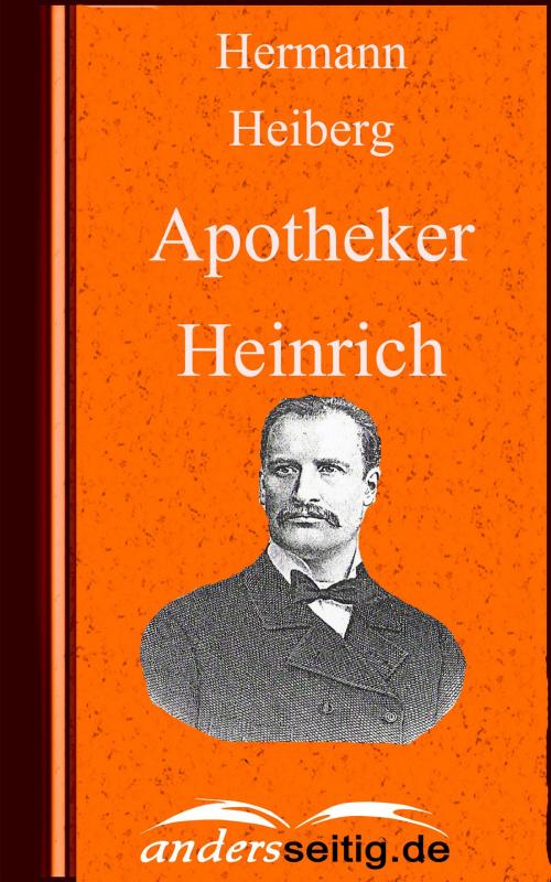 Cover of the book Apotheker Heinrich by Hermann Heiberg, andersseitig.de