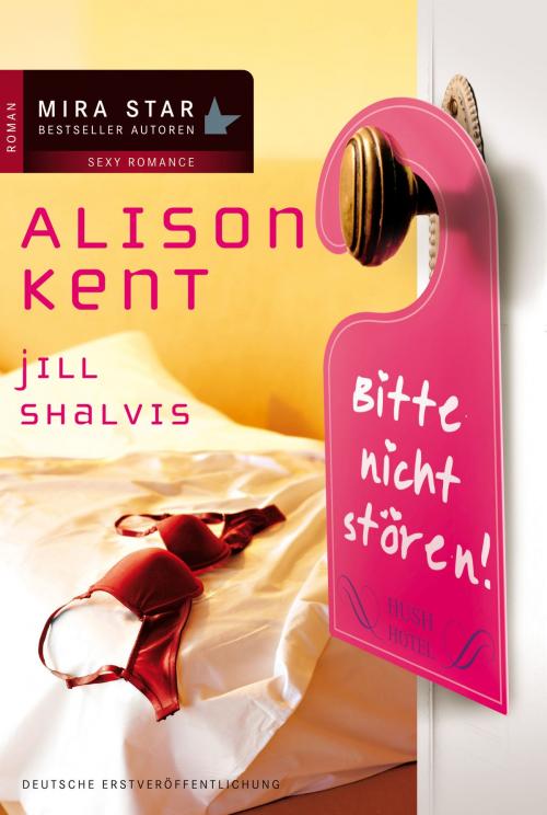Cover of the book Bitte nicht stören by Alison Kent, Jill Shalvis, MIRA Taschenbuch
