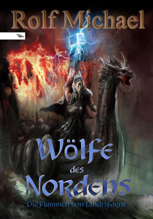 Cover of the book Die Flammen von Lindisfarne by Rolf Michael, Mondschein Corona - Verlag