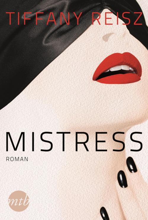Cover of the book Mistress by Tiffany Reisz, MIRA Taschenbuch