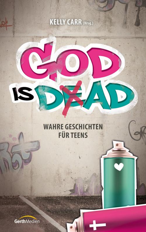 Cover of the book God is Dad by Kelly Carr, Gerth Medien
