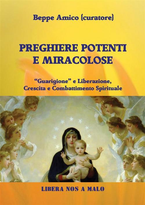 Cover of the book Preghiere potenti e miracolose by Beppe Amico (curatore), Libera nos a malo