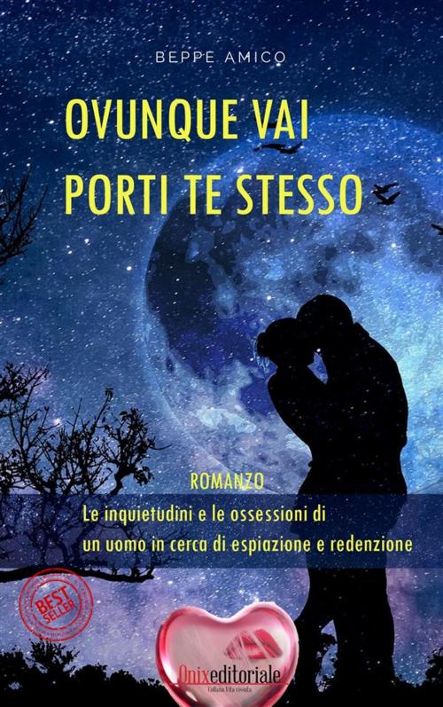 Cover of the book Ovunque vai porti te stesso by Beppe Amico, Onix editoriale