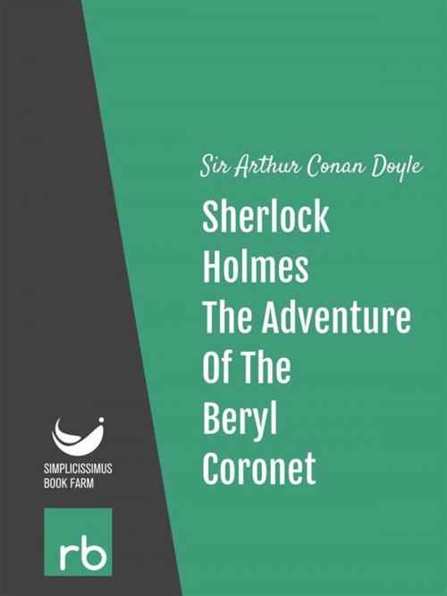 Cover of the book The Adventures Of Sherlock Holmes - Adventure XI - The Adventure Of The Beryl Coronet (Audio-eBook) by Doyle, Sir Arthur Conan, ReadBeyond