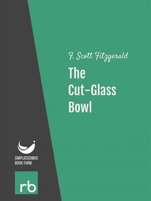 Cover of the book Flappers And Philosophers - The Cut-Glass Bowl (Audio-eBook) by Fitzgerald, F. Scott, ReadBeyond