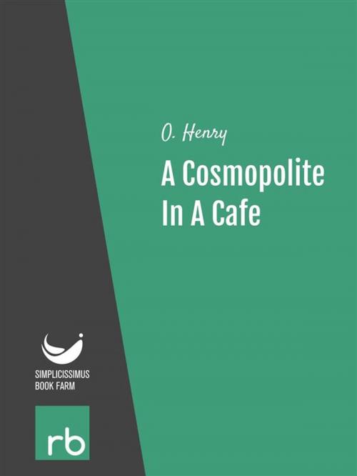 Cover of the book Five Beloved Stories - A Cosmopolite In A Cafe (Audio-eBook) by O. Henry, AA. VV., ReadBeyond