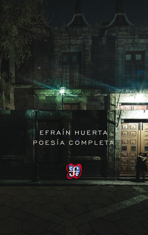 Cover of the book Poesía completa by Efraín Huerta, Fondo de Cultura Económica