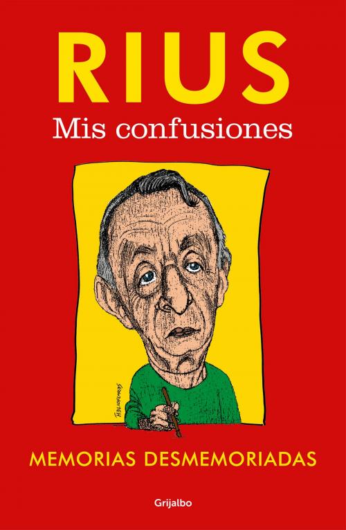 Cover of the book Mis confusiones (Colección Rius) by Rius, Penguin Random House Grupo Editorial México