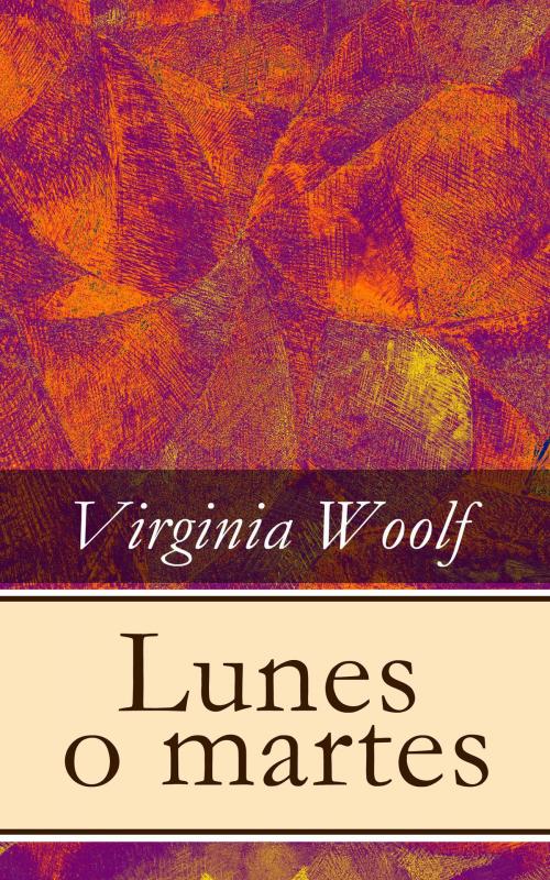 Cover of the book Lunes o martes by Virginia Woolf, e-artnow