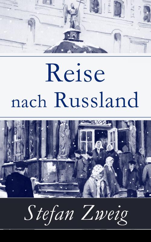 Cover of the book Reise nach Russland by Stefan Zweig, e-artnow
