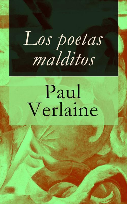Cover of the book Los poetas malditos by Paul Verlaine, e-artnow
