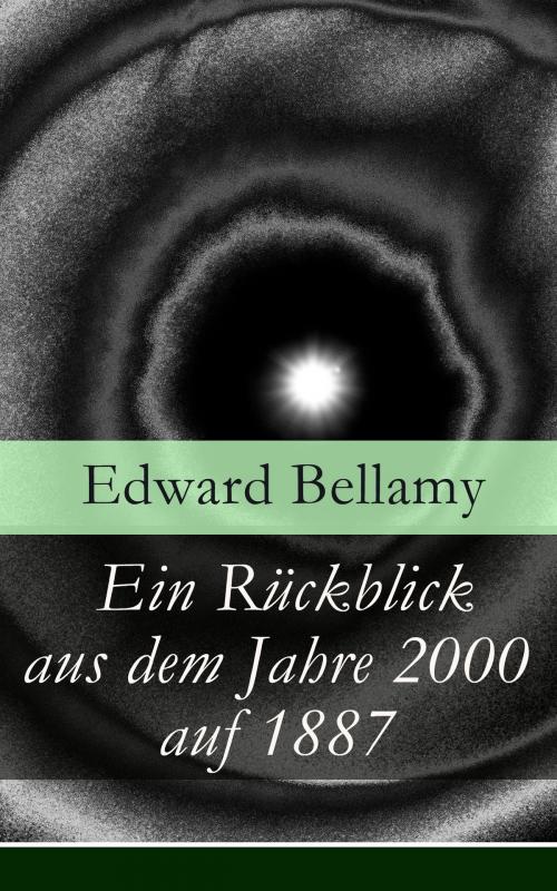 Cover of the book Ein Rückblick aus dem Jahre 2000 auf 1887 by Edward Bellamy, e-artnow