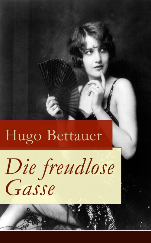 Cover of the book Die freudlose Gasse by Hugo Bettauer, e-artnow