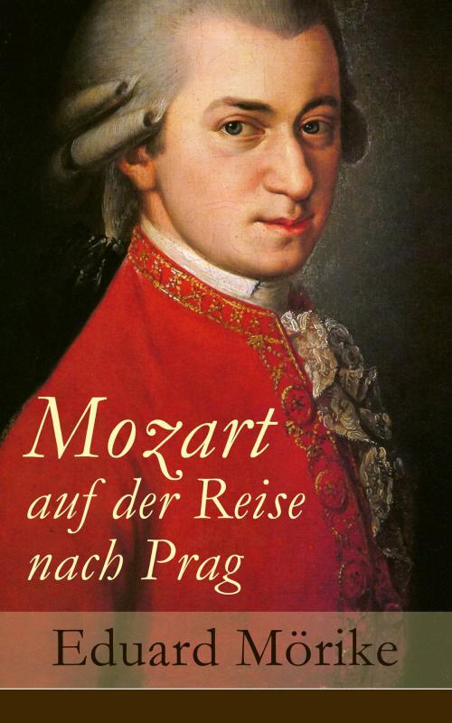 Cover of the book Mozart auf der Reise nach Prag by Eduard Mörike, e-artnow