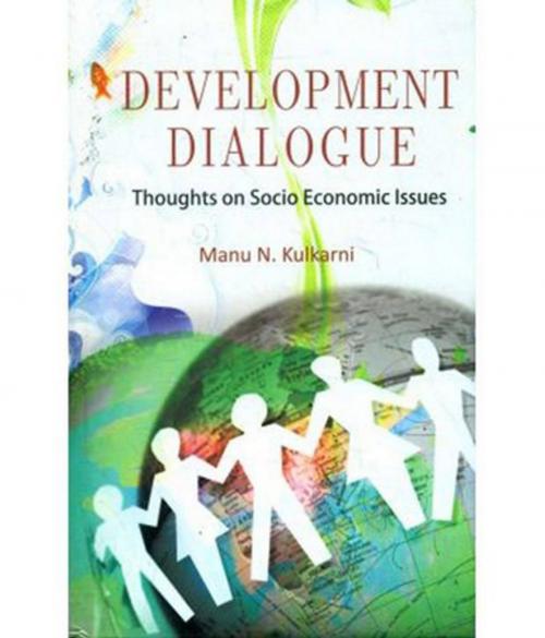 Cover of the book Development Dialogue by Manu N Kulkarni, Gyan Publishing House