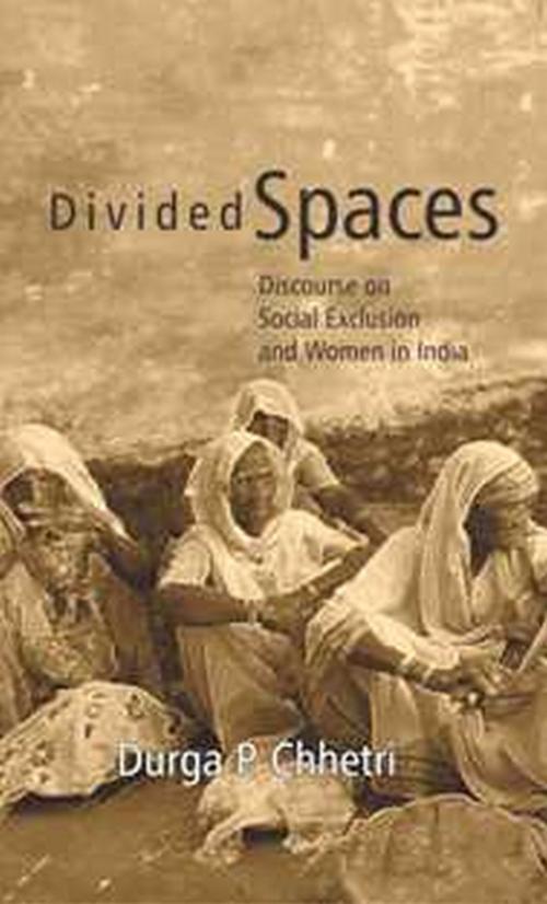 Cover of the book Divided Spaces by Durga P. Chhetri, Gyan Publishing House