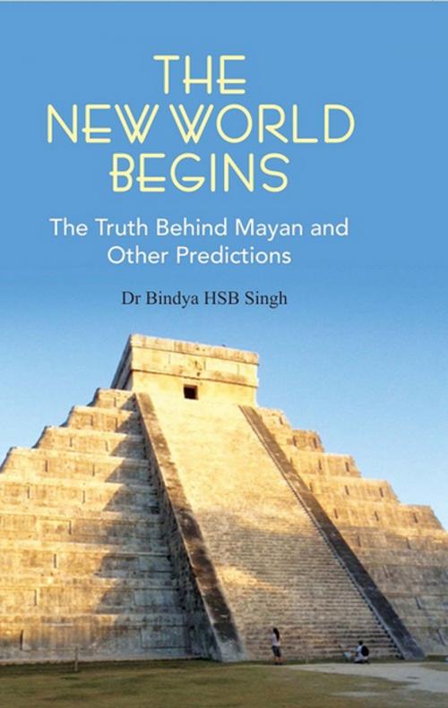 Cover of the book The New World Begins by Dr. Bindya HSB Singh, Gyan Publishing House