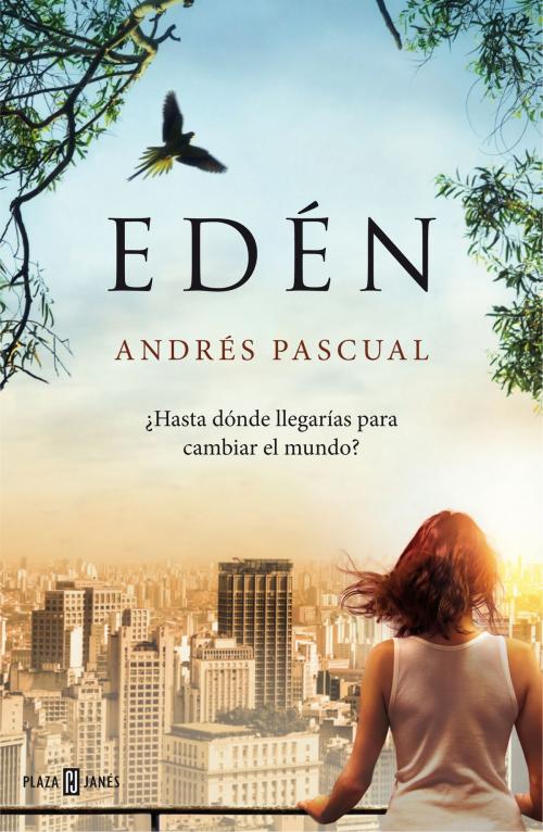 Cover of the book Edén by Andrés Pascual, Penguin Random House Grupo Editorial España