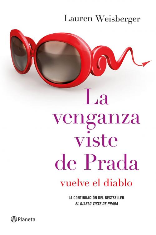 Cover of the book La venganza viste de Prada by Lauren Weisberger, Grupo Planeta