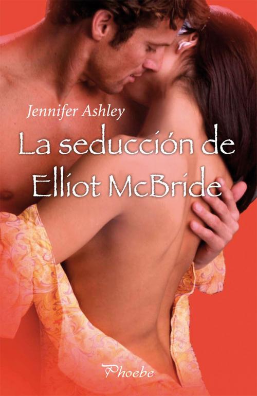 Cover of the book La seducción de Elliot McBride by Jennifer Ashley, Ediciones Pàmies