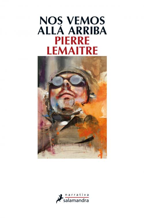 Cover of the book Nos vemos allá arriba by Pierre Lemaitre, Ediciones Salamandra