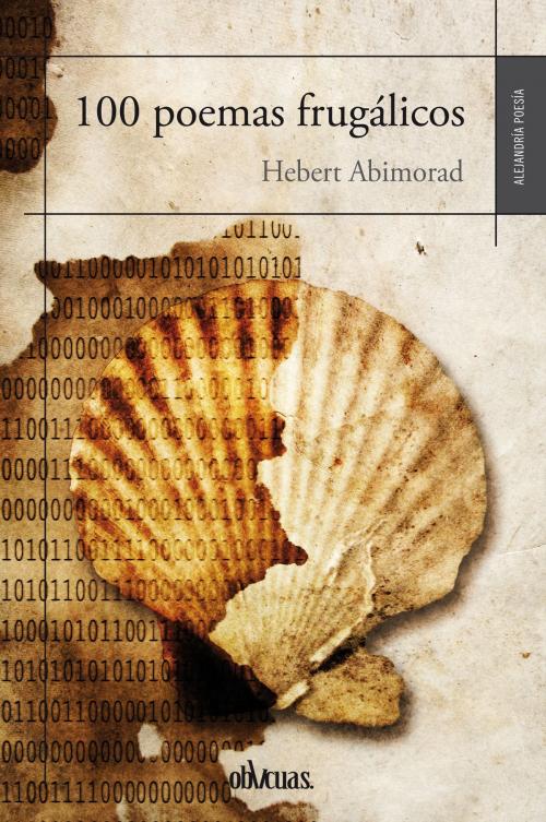 Cover of the book 100 poemas frugálicos by Hebert Abimorad, Ediciones Oblicuas