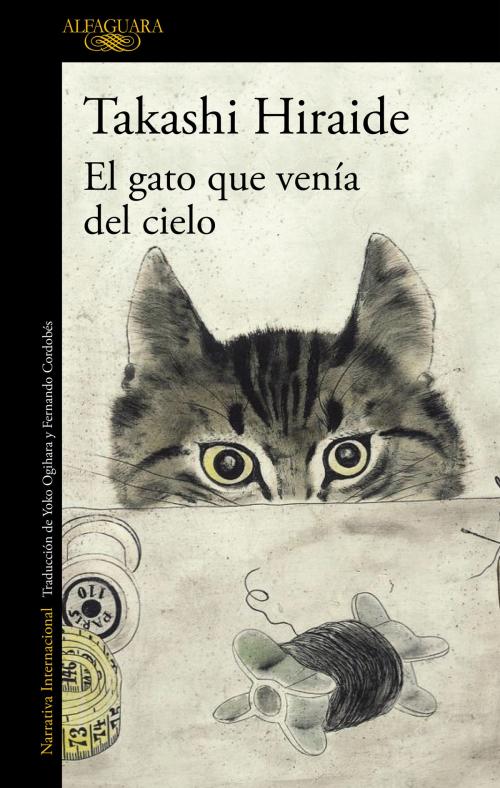 Cover of the book El gato que venía del cielo by Takashi Hiraide, Penguin Random House Grupo Editorial España