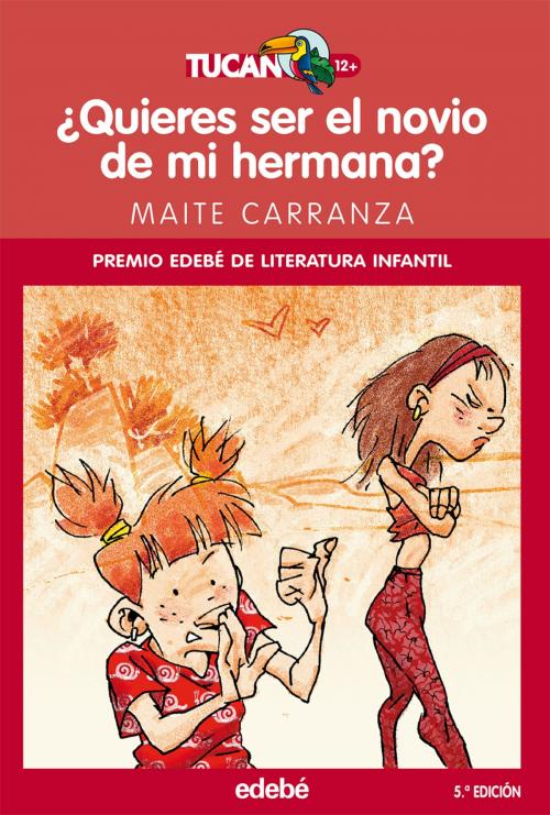 Cover of the book ¿Quieres ser el novio de mi hermana? by Jordi García Sempere, Maite Carranza Gil-Dolz, Edebé (Ediciones Don Bosco)