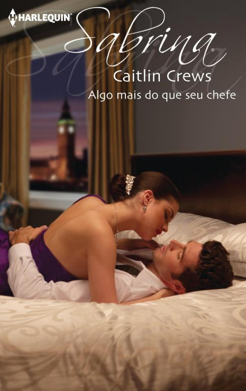 Cover of the book Algo mais do que seu chefe by Caitlin Crews, Harlequin, uma divisão de HarperCollins Ibérica, S.A.