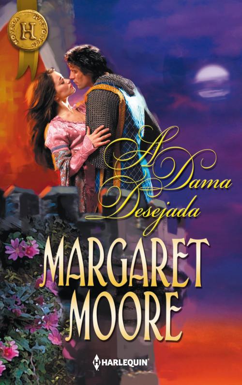 Cover of the book A dama desejada by Margaret Moore, Harlequin, uma divisão de HarperCollins Ibérica, S.A.