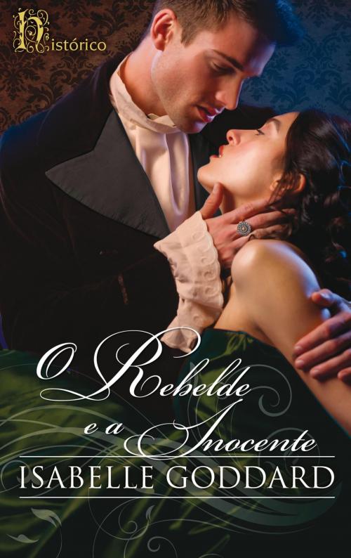 Cover of the book O rebelde e a inocente by Isabelle Goddard, Harlequin, uma divisão de HarperCollins Ibérica, S.A.