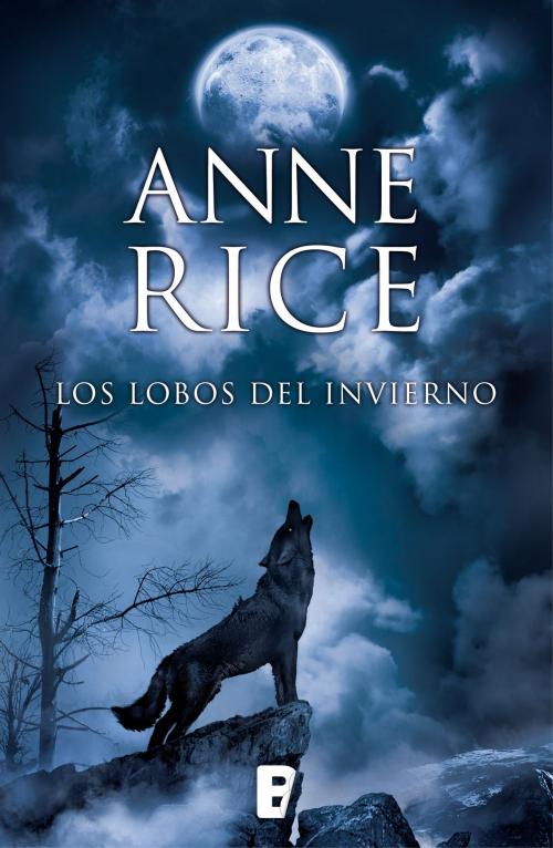 Cover of the book Los lobos del invierno (Crónicas del Lobo 2) by Anne Rice, Penguin Random House Grupo Editorial España